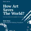 How Art Saves The World